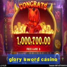 glory sword casino